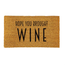 Hope You Brought Wine Coir Mat