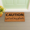 Caution I just wet my plants Coir Mat