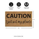 Caution I just wet my plants Coir Mat