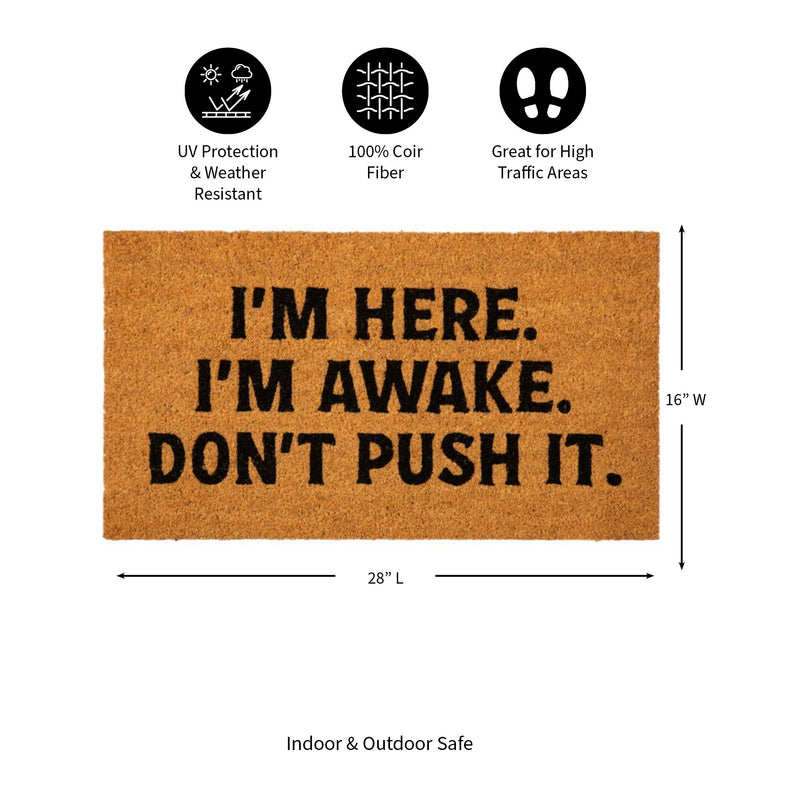 I'm Here. I'm Awake. Coir Mat
