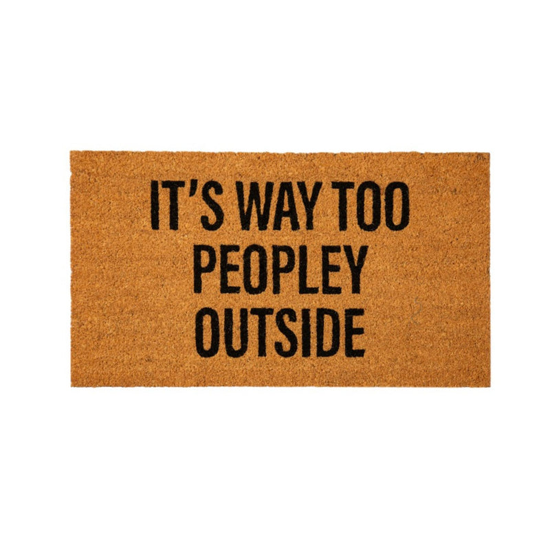 It's way too peopley Coir Mat