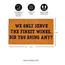 We Only Serve Coir Mat