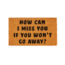 How can I miss you Coir Mat