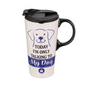 Today I'm Only Talk to My Dog Ceramic Perfect Cup, 17oz, Gift Box
