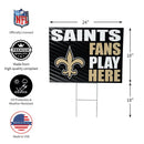 New Orleans Saints Yard Sign "Fans Play Here"