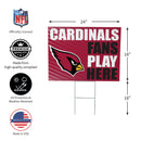 Arizona Cardinals Yard Sign "Fans Play Here"