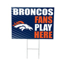 Denver Broncos Yard Sign "Fans Play Here"