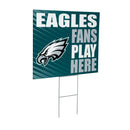 Philadelphia Eagles Yard Sign "Fans Play Here"
