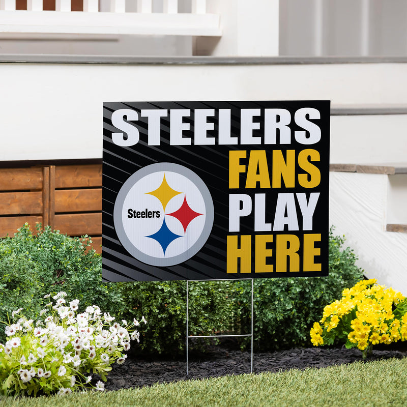Pittsburgh Steelers Yard Sign "Fans Play Here"