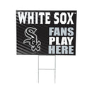 Chicago White Sox Yard Sign "Fans Play Here"