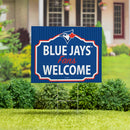 Toronto Blue Jays Yard Sign, "Fans Welcome"