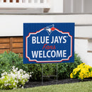 Toronto Blue Jays Yard Sign, "Fans Welcome"