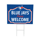 Toronto Blue Jays Yard Sign, "Fans Welcome"