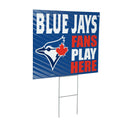 Toronto Blue Jays Yard Sign "Fans Play Here"