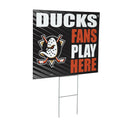 Anaheim Ducks Yard Sign "Fans Play Here"