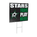 Dallas Stars Yard Sign "Fans Play Here"