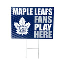 Toronto Maple Leafs Yard Sign "Fans Play Here"