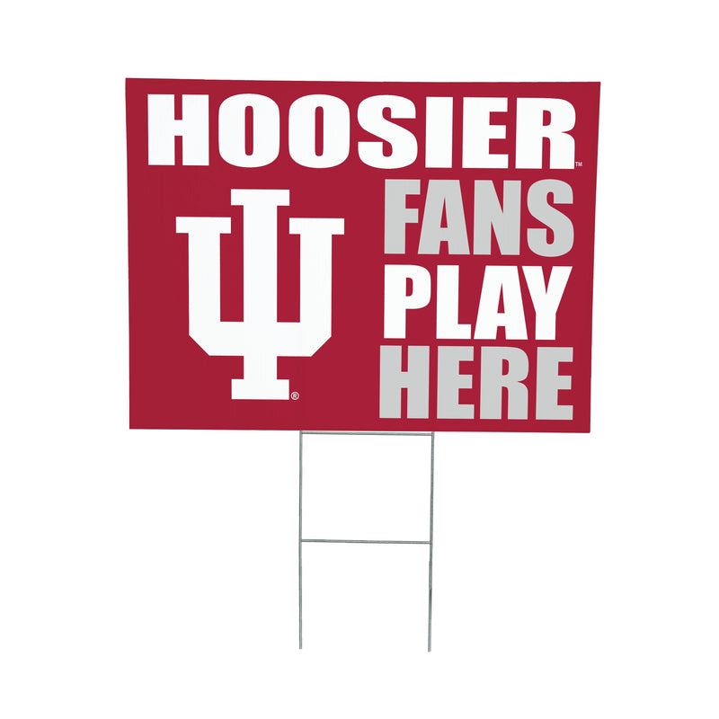 Indiana University Yard Sign "Fans Play Here"