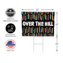 This Calls For Cake Yard Sign with H-Stake, "Over The Hill", 24"x18"