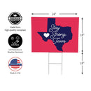 Hearts in Action for Texas Yard Sign "Stay Strong, Texas"