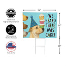 This Calls For Cake Yard Sign with H-Stake, Dog, "We Heard There Was Cake!", 24"x18"