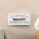 Lake Living Hanging Sign Wake at the Lake 11x6"