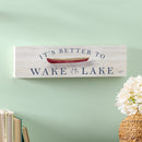Lake Living Mantle Sign Wake at the Lake 18x5"
