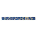 18" Wood Tabletop Sign, Enjoy, Unwind, Relax
