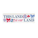 American Classic Red White & Bows Wood Mantle Sign, "This Land Is Our Land", 18"x5"