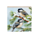 Snowbirds Chickadees Sign Wood Block, 6"x6"