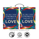 Love Is Stronger Suede Flag Garden