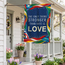Love Is Stronger Suede Flag House