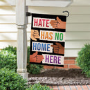 Hate Has No Home Suede Flag Garden