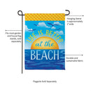 Life Is Better At The Beach Suede Garden Flag