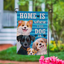 Home Is Where The Dog Is Suede Garden Flag
