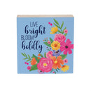 Bunny Blooms Sign Wood Block "Live Bright, Bloom Boldly", 6"x6"