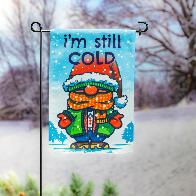 I'm Still Cold Suede Garden Flag,14s12232