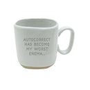 Ceramic Cup, 16 OZ, with Stamped Saying, Autocorrect Has Become My Worst Enema,3amh120d