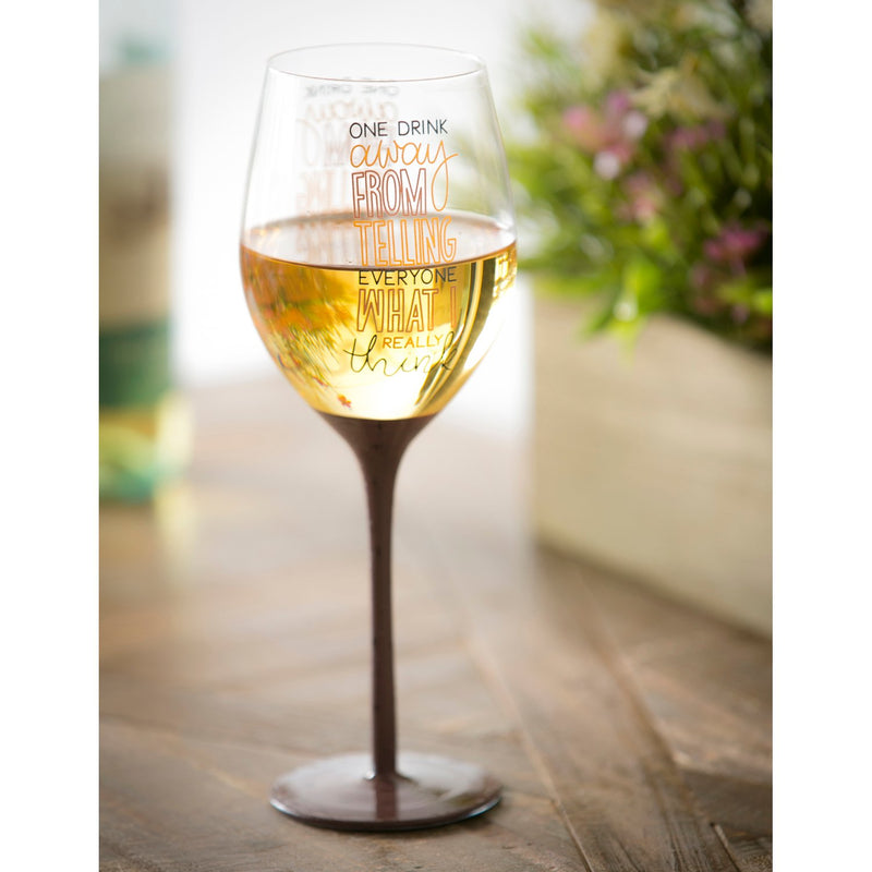 Wine Glass w/ Box, 12 oz., One drink away from telling everyone what I really think,3cwg180