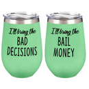 Double Wall Vacuum Wine Tumbler Gift Set, Set of 2, 12 OZ, Bad Decisions/Bail Money,p3755001